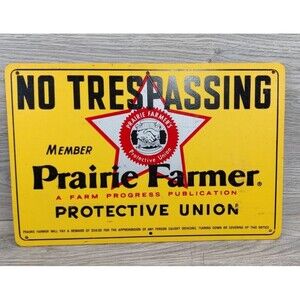 Vintage PRAIRIE FARMER PROTECTIVE UNION No Trespassing Sign 12"x8" Plastic